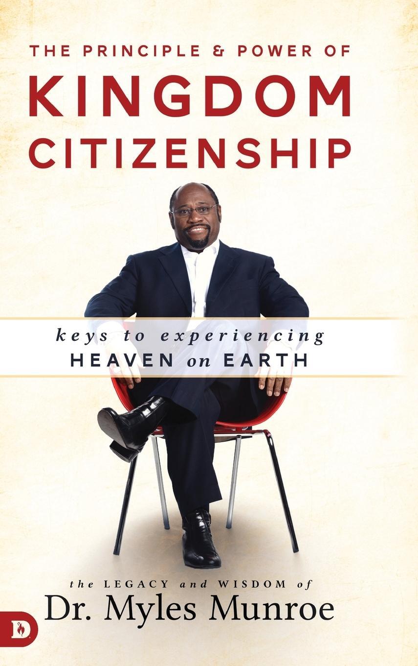 Cover: 9780768408683 | The Principle and Power of Kingdom Citizenship | Myles Munroe | Buch