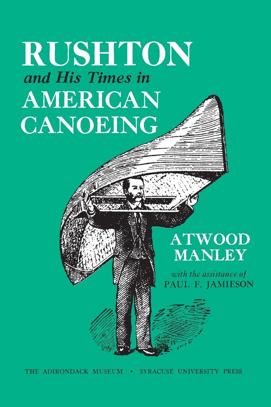 Cover: 9780815601418 | Rushton and His Times in American Canoeing | Atwood Manley | Buch