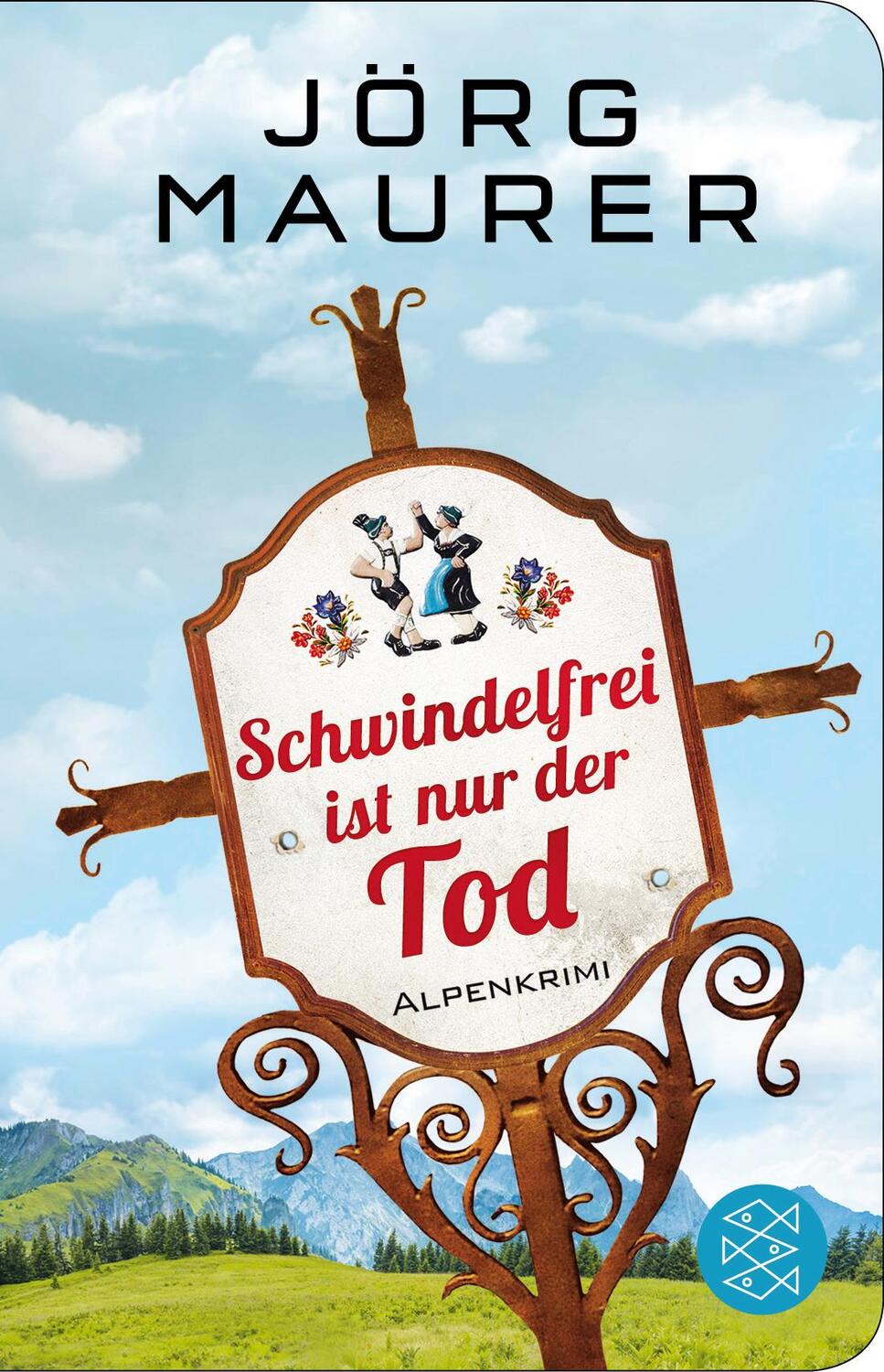 Cover: 9783596522187 | Schwindelfrei ist nur der Tod | Alpenkrimi | Jörg Maurer | Buch | 2018
