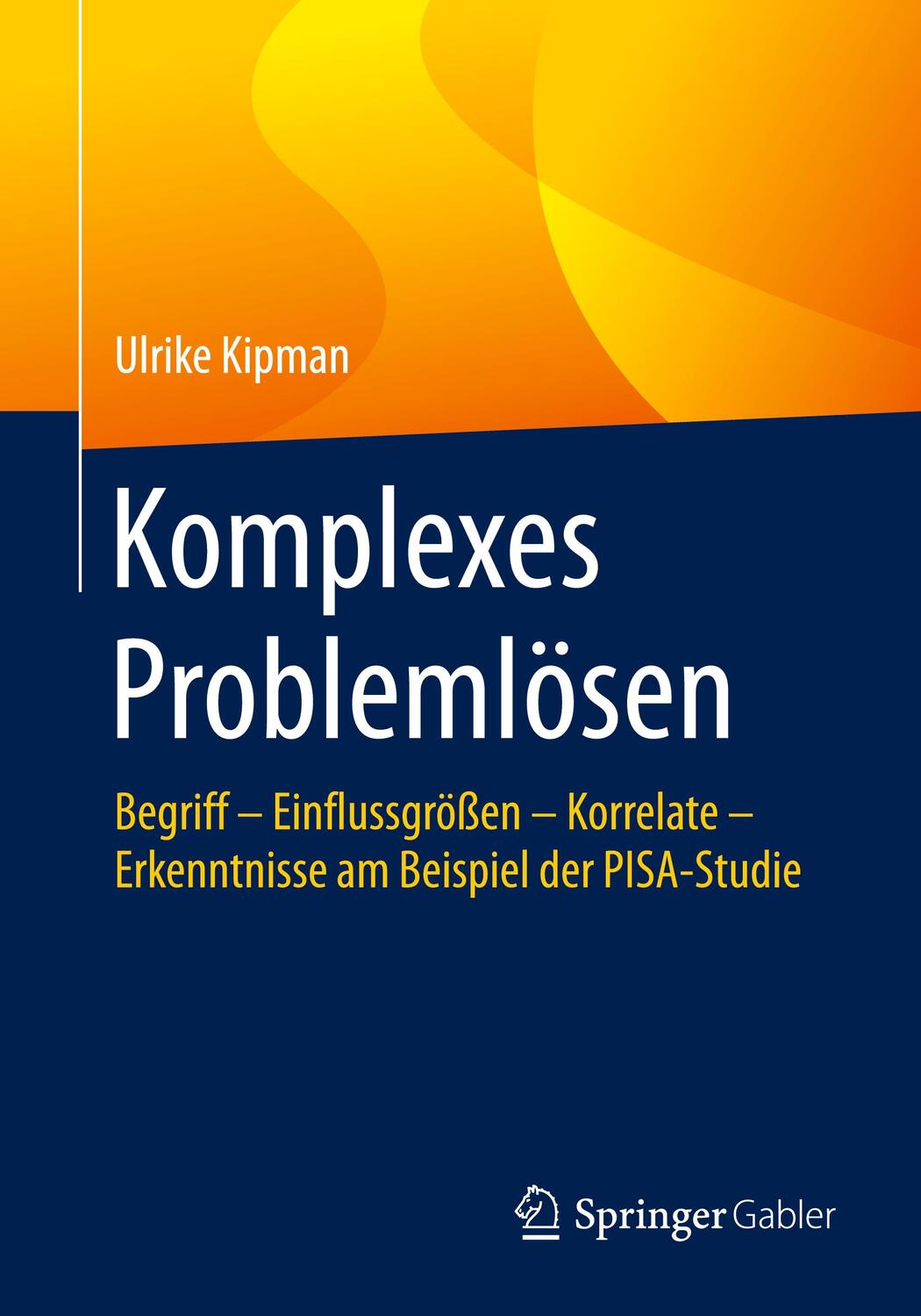 Cover: 9783658308254 | Komplexes Problemlösen | Ulrike Kipman | Taschenbuch | Deutsch | 2020