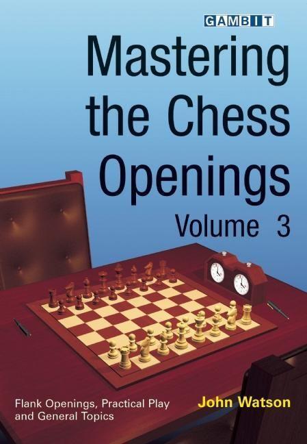 Cover: 9781904600985 | Mastering the Chess Openings | John Watson | Taschenbuch | Englisch