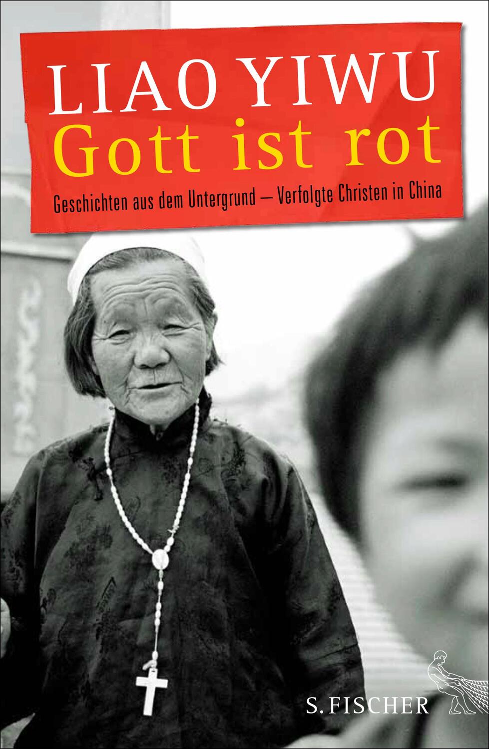 Cover: 9783100448149 | Gott ist rot | Liao Yiwu | Buch | 352 S. | Deutsch | 2014
