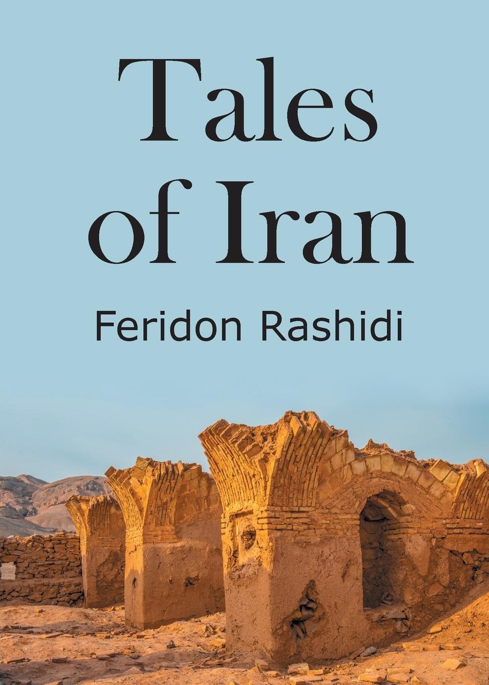 Cover: 9781787191853 | Tales of Iran | Feridon Rashidi | Taschenbuch | Paperback | Englisch