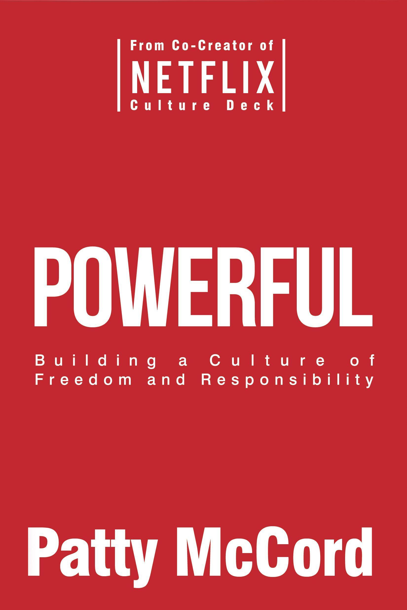 Cover: 9781939714091 | Powerful | Building a Culture of Freedom and Responsibility | McCord