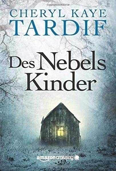 Cover: 9781477823200 | Des Nebels Kinder | Cheryl Kaye Tardif | Taschenbuch | Deutsch