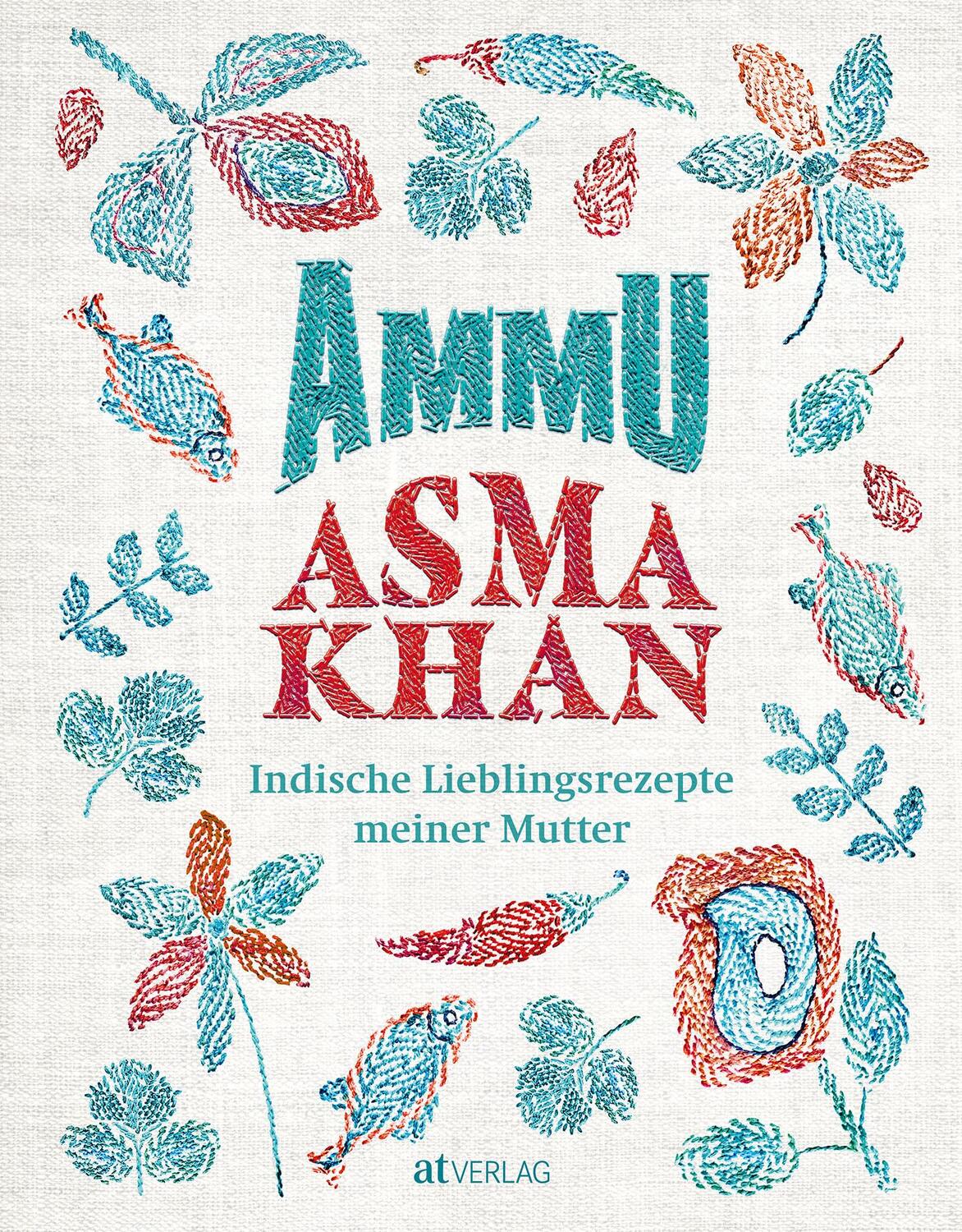 Cover: 9783039021628 | Ammu | Indische Lieblingsrezepte meiner Mutter | Asma Khan | Buch
