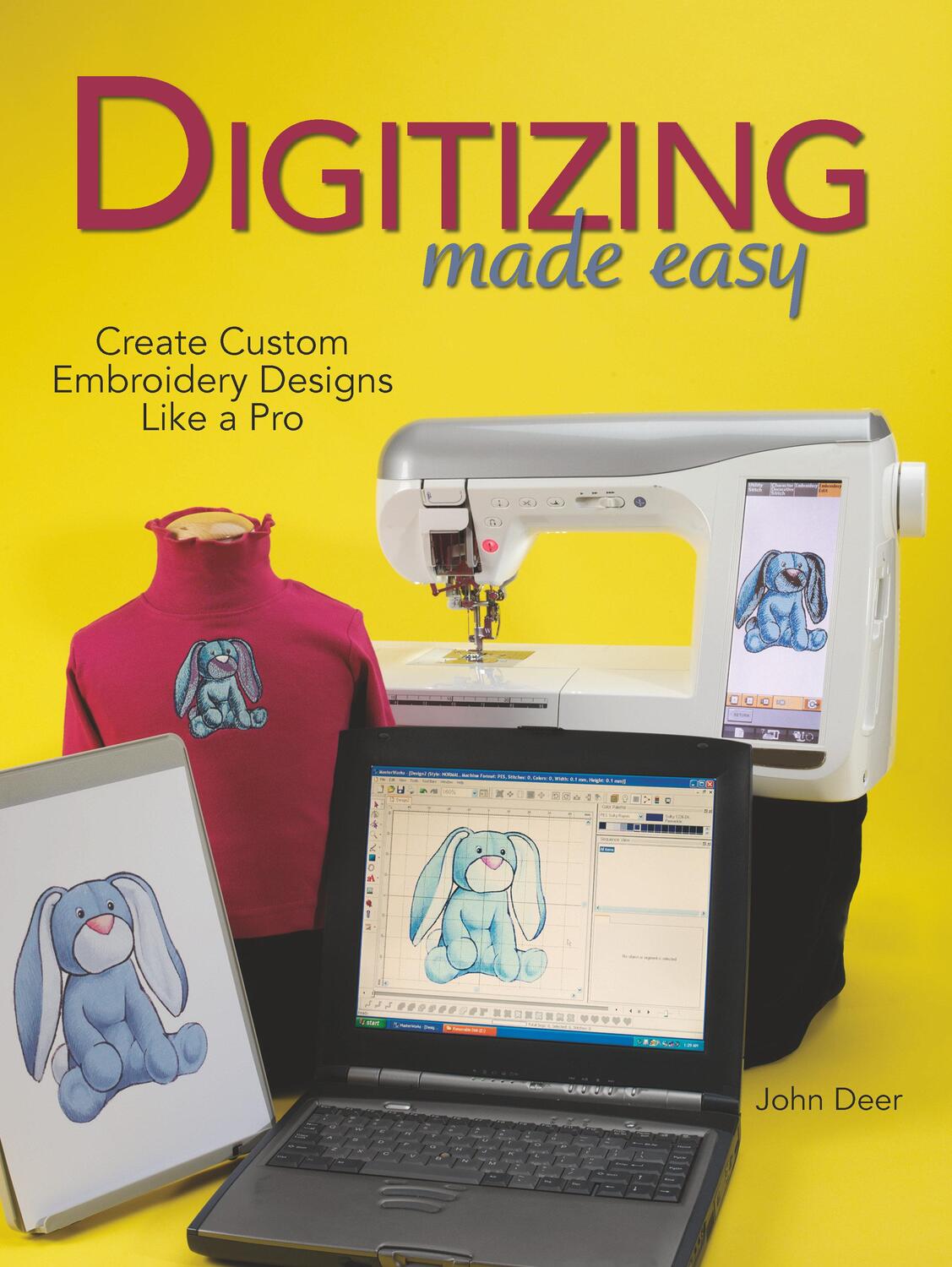 Cover: 9780896894921 | Digitizing Made Easy: Create Custom Embroidery Designs Like a Pro