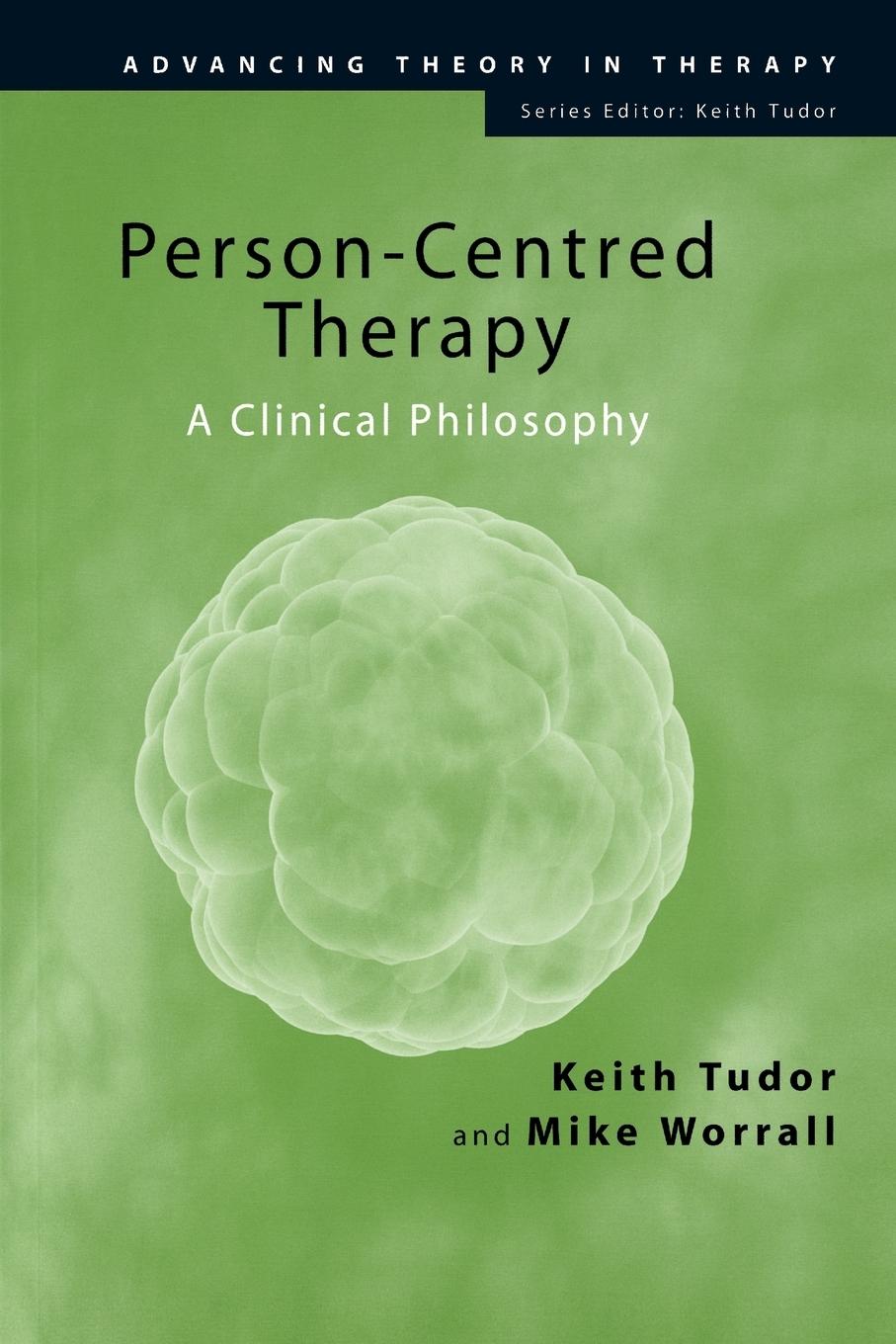 Cover: 9781583911242 | Person-Centred Therapy | A Clinical Philosophy | Keith Tudor (u. a.)