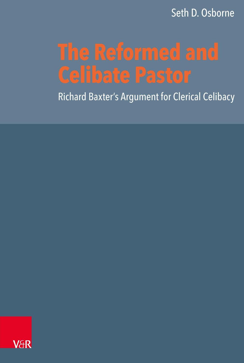 Cover: 9783525560464 | The Reformed and Celibate Pastor | Seth D. Osborne | Buch | 417 S.