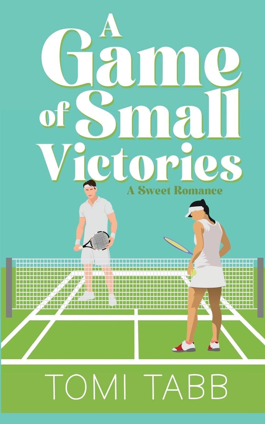 Cover: 9798988530138 | A Game of Small Victories | A Sweet Sports Romance | Tomi Tabb | Buch