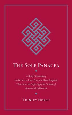 Cover: 9781645470748 | The Sole Panacea | Thinley Norbu | Taschenbuch | Englisch | 2022