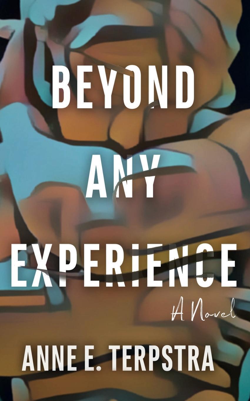 Cover: 9781648904875 | Beyond Any Experience | Anne E. Terpstra | Taschenbuch | Paperback