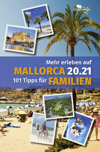 Cover: 9783861122593 | Mehr erleben auf Mallorca 20.21 | 101 Tipps für Familien | Taschenbuch