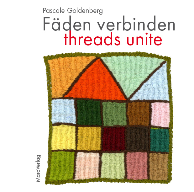 Cover: 9783875127546 | Fäden verbinden. Threads unite | Pascale Goldenberg | Buch | 122 S.