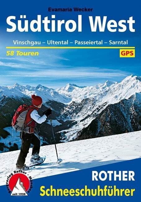 Cover: 9783763358090 | Rother Schneeschuhführer Südtirol West | Evamaria Wecker | Taschenbuch