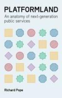 Cover: 9781916749115 | Platformland | An Anatomy of Next-Generation Public Services | Pope