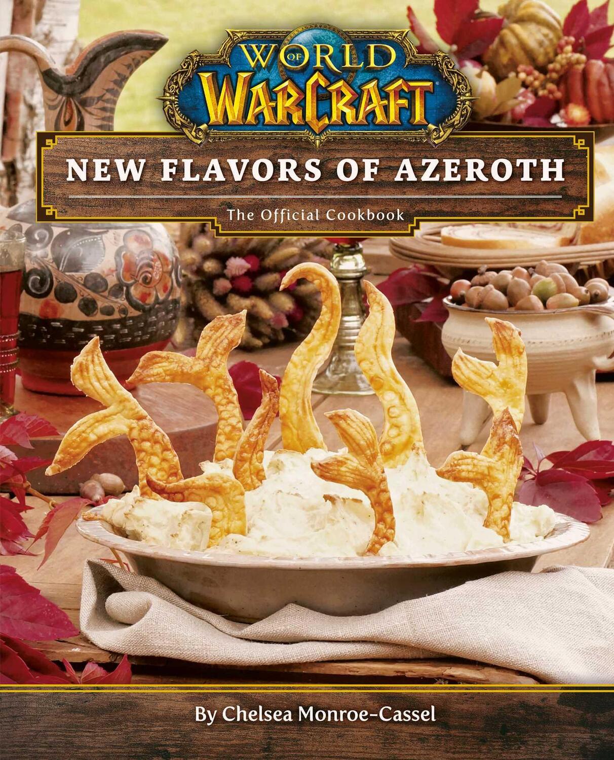 Cover: 9781647221416 | World of Warcraft: New Flavors of Azeroth | The Official Cookbook