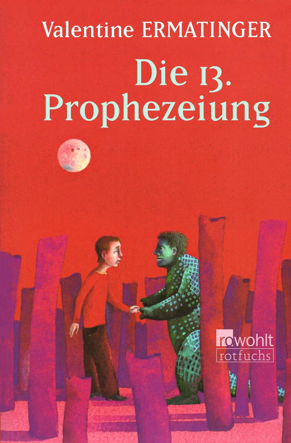 Cover: 9783499205378 | Die dreizehnte Prophezeiung | Valentine Ermatinger | Taschenbuch