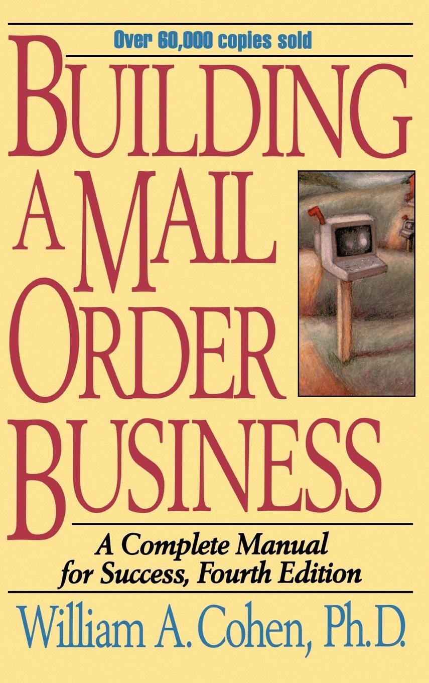 Cover: 9780471109464 | Building a Mail Order Business | A Complete Manual for Success | Cohen