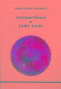 Cover: 9780919123779 | Archetypal Patterns in Fairy Tales | Marie-Louise Von Franz | Buch