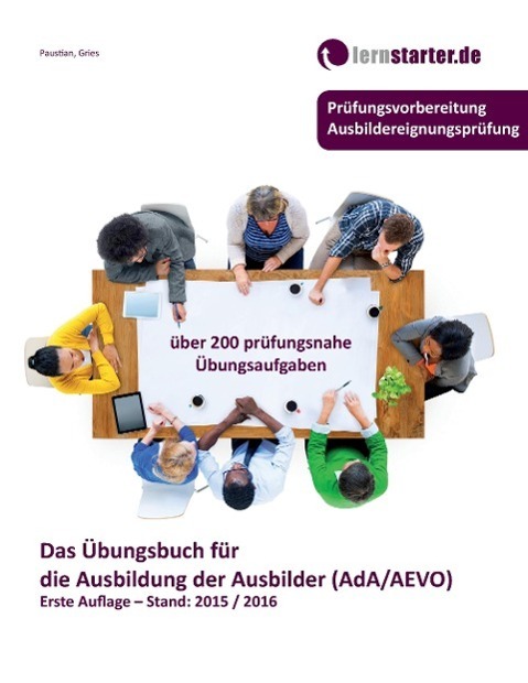 Cover: 9783981724820 | Das Übungsbuch für die Ausbildung der Ausbilder (AdA/AEVO) | Buch