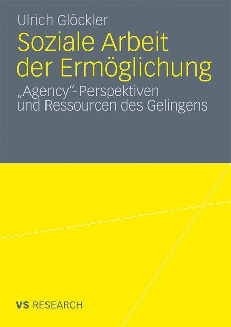 Cover: 9783531180250 | Soziale Arbeit der Ermöglichung | Ulrich Glöckler | Taschenbuch | 2011