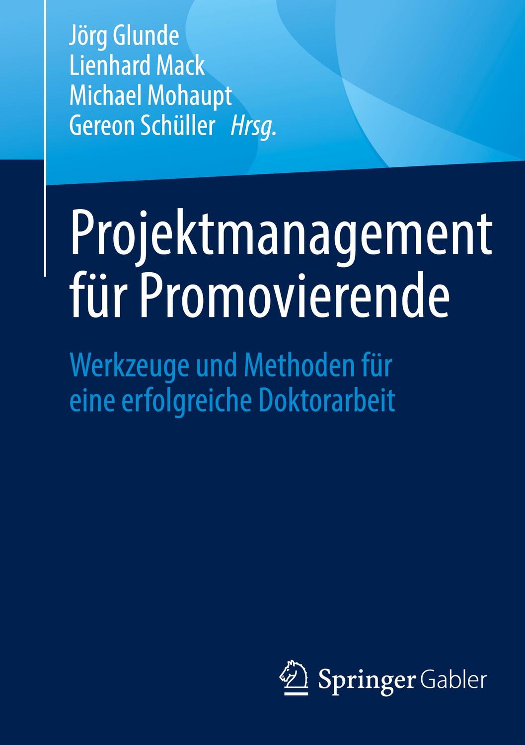 Cover: 9783662637319 | Projektmanagement für Promovierende | Taschenbuch | XXVII | Deutsch