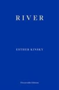 Cover: 9781910695296 | River | Esther Kinsky | Taschenbuch | Kartoniert / Broschiert | 2018