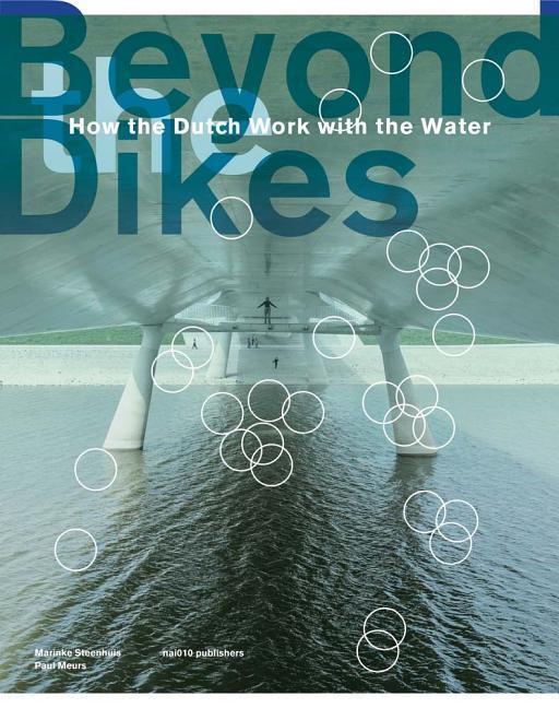 Cover: 9789462083844 | Beyond Dikes: How the Dutch Work with Water | Buch | Gebunden | 2018