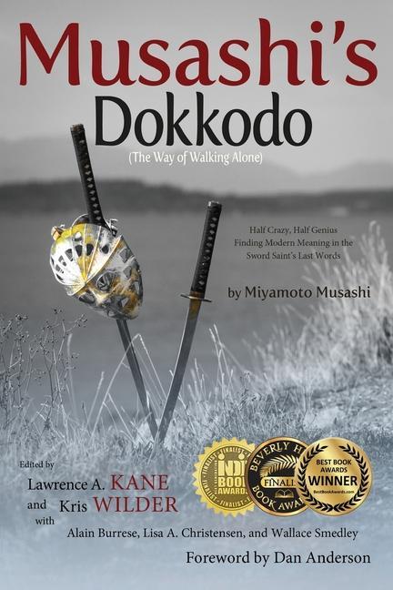 Cover: 9780692563496 | Musashi's Dokkodo (The Way of Walking Alone): Half Crazy, Half...