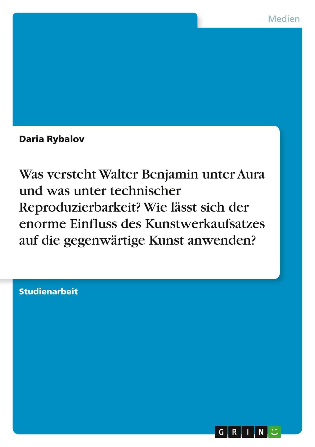 Cover: 9783656109723 | Was versteht Walter Benjamin unter Aura und was unter technischer...