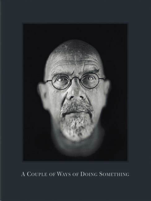 Cover: 9783829602594 | A Couple of Ways of Doing Something | Chuck Close | Buch | 56 S.