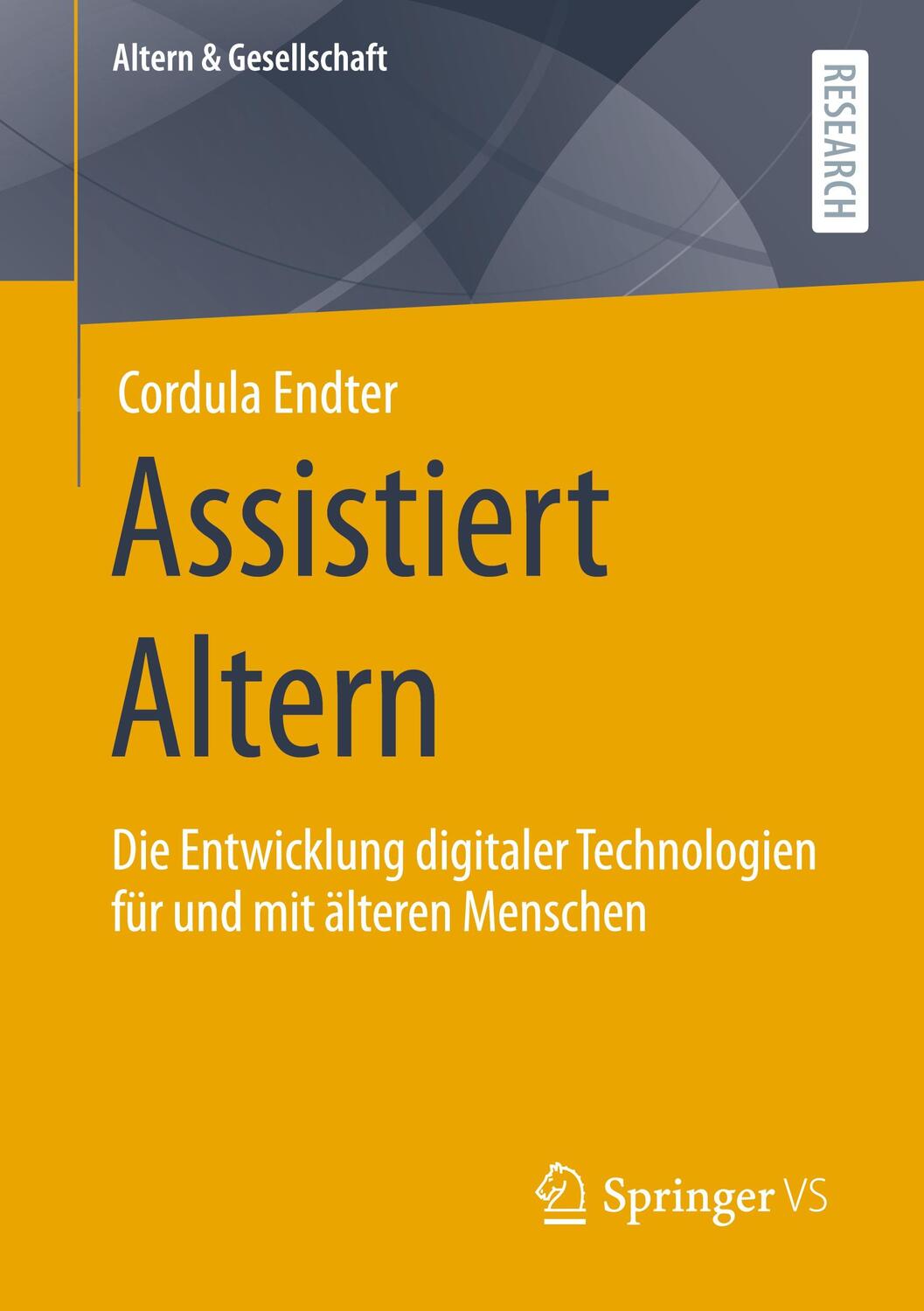 Cover: 9783658346553 | Assistiert Altern | Cordula Endter | Taschenbuch | XXI | Deutsch