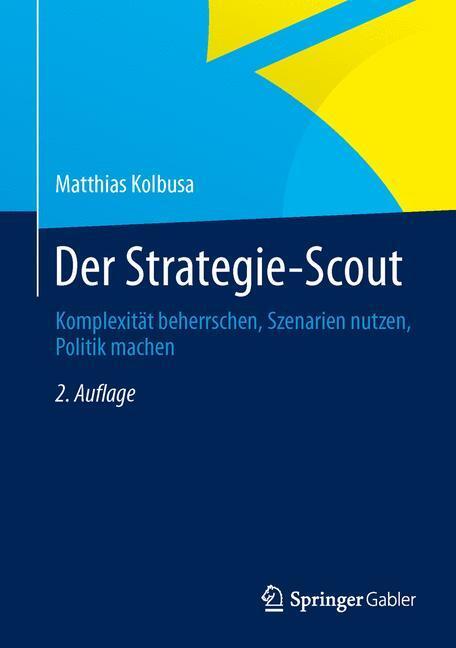Cover: 9783658030308 | Der Strategie-Scout | Matthias Kolbusa | Buch | 2013 | Springer Gabler