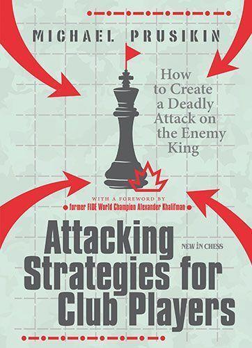 Cover: 9789056919740 | Attacking Strategies for Club Players | Michael Prusikin | Taschenbuch