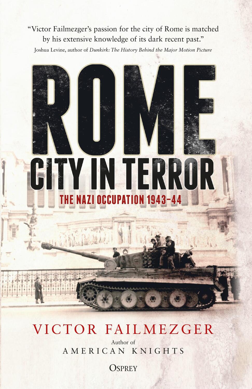 Cover: 9781472841292 | Rome - City in Terror | The Nazi Occupation 1943-44 | Failmezger