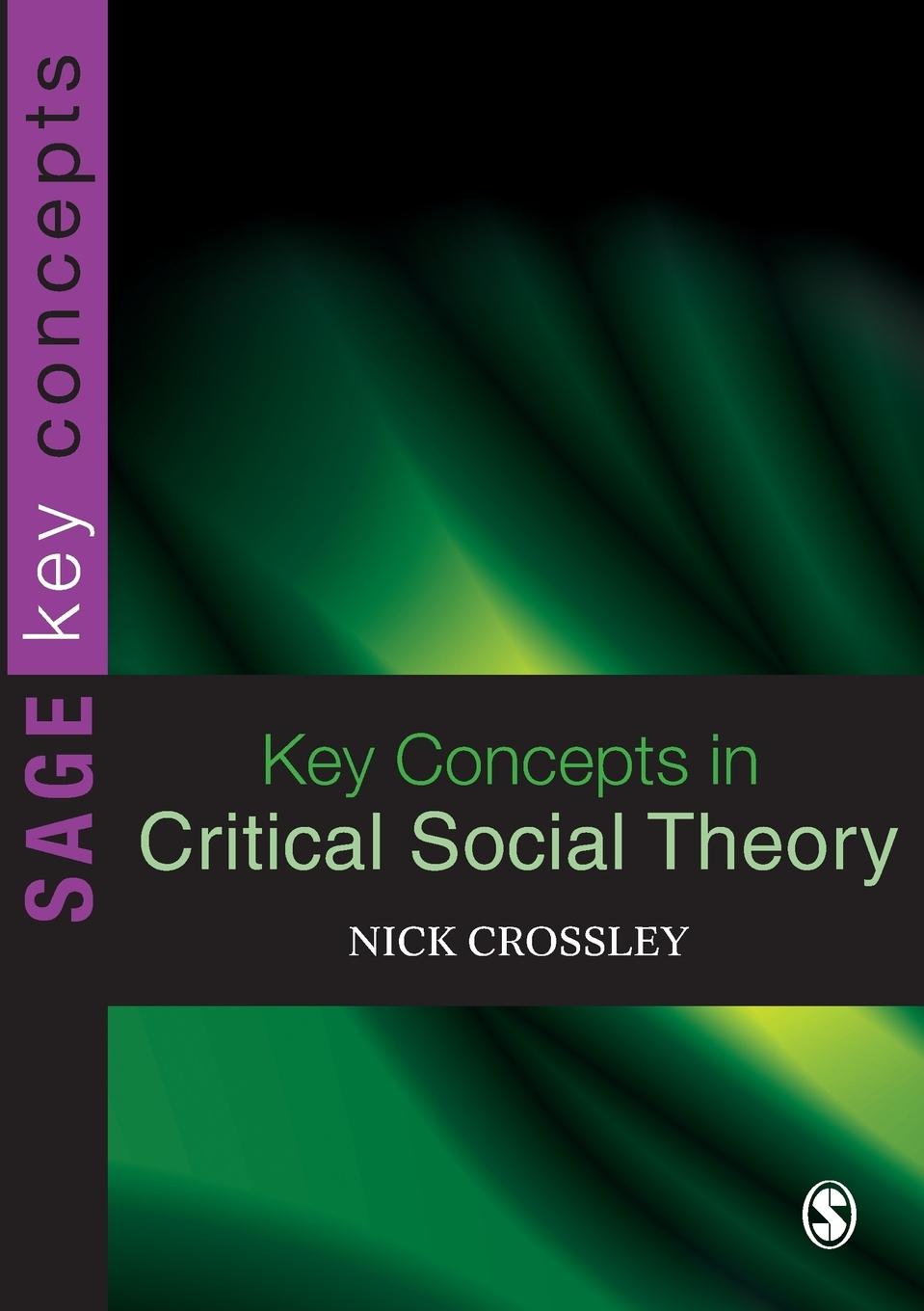 Cover: 9780761970606 | Key Concepts in Critical Social Theory | Nick Crossley | Taschenbuch