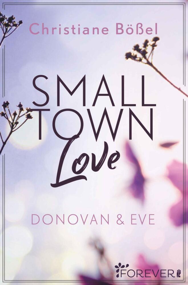 Cover: 9783958185692 | Small Town Love | Donovan & Eve | Christiane Bößel | Taschenbuch
