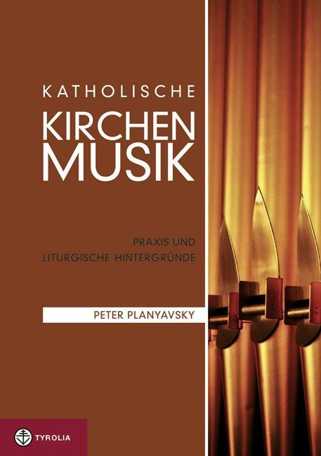 Cover: 9783702230944 | Katholische Kirchenmusik | Praxis und liturgische Hintergründe | Buch