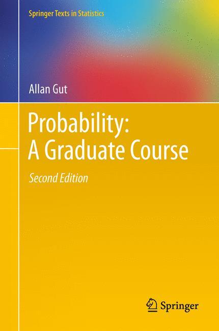 Cover: 9781461447078 | Probability: A Graduate Course | Allan Gut | Buch | xxvi | Englisch