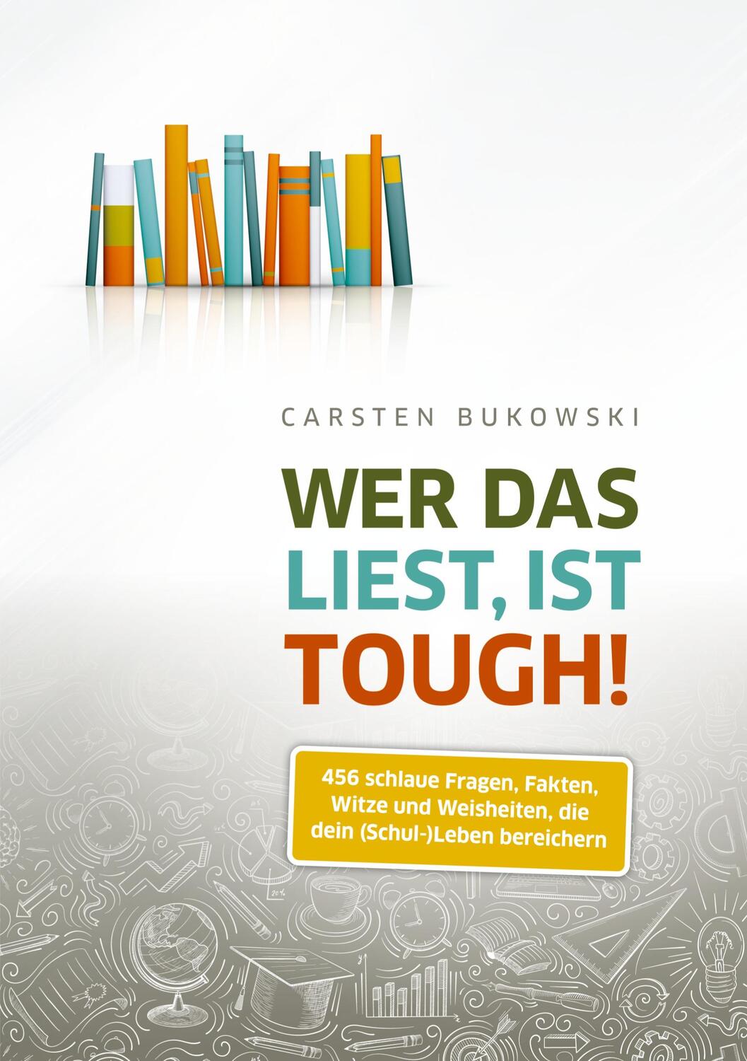 Cover: 9783757885915 | Wer das liest, ist tough! | Carsten Bukowski | Taschenbuch | Paperback