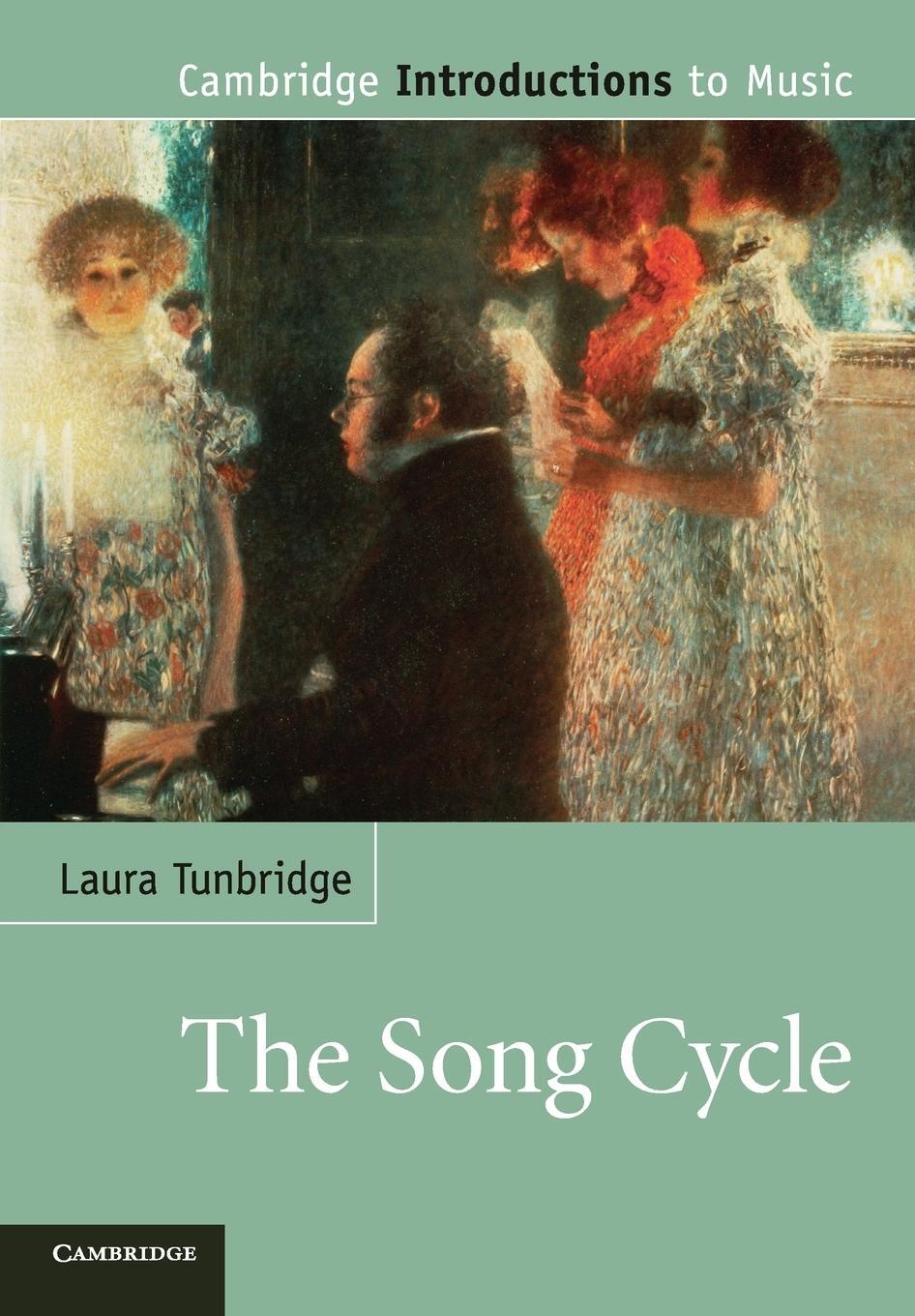 Cover: 9780521721073 | The Song Cycle | Laura Tunbridge | Taschenbuch | Paperback | Englisch