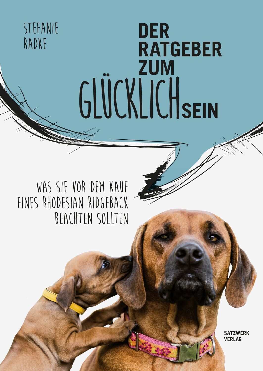 Cover: 9783930333660 | Radke, S: Ratgeber zum Glücklichsein | Buch | Gebunden