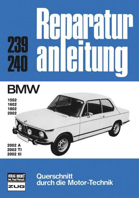 Cover: 9783716813027 | BMW 1502/1602/1802/2002/2002A/2002TI/2002tii | Taschenbuch | Deutsch