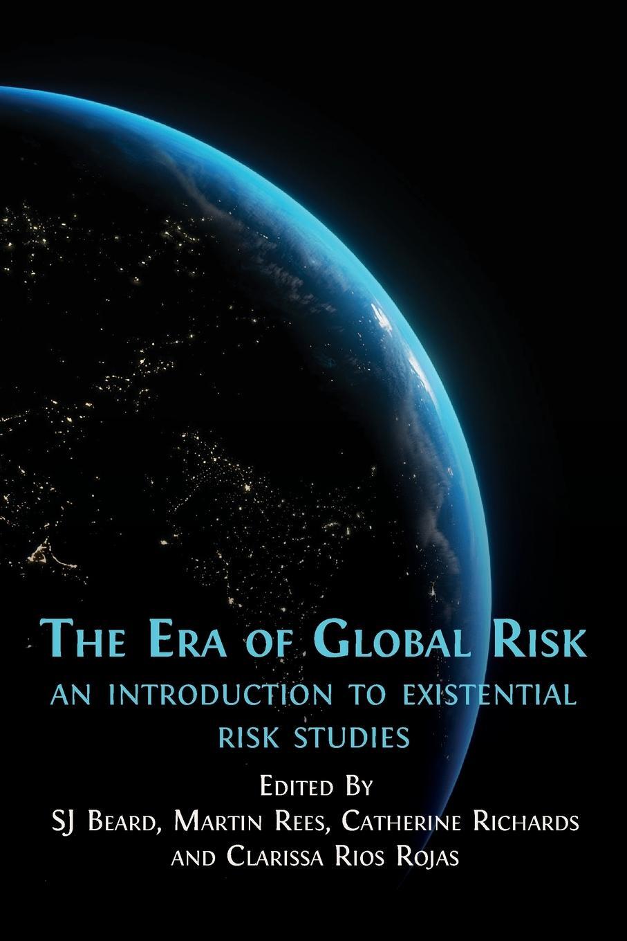 Cover: 9781800647862 | The Era of Global Risk | An Introduction to Existential Risk Studies