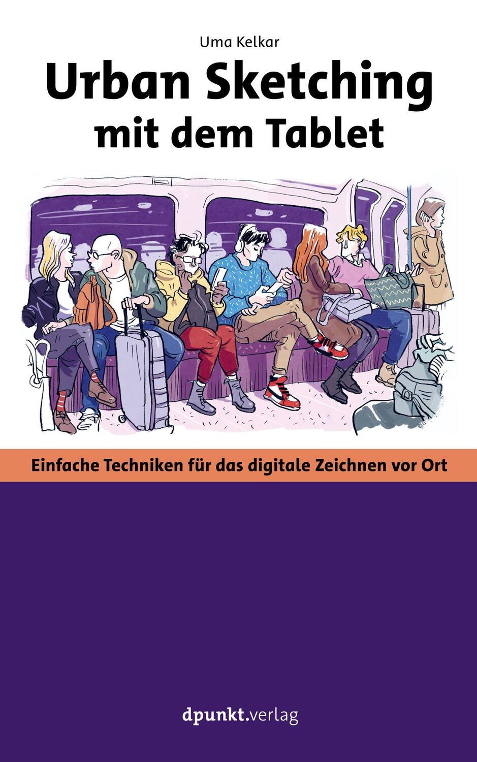 Cover: 9783864907661 | Urban Sketching mit dem Tablet | Uma Kelkar | Taschenbuch | Deutsch