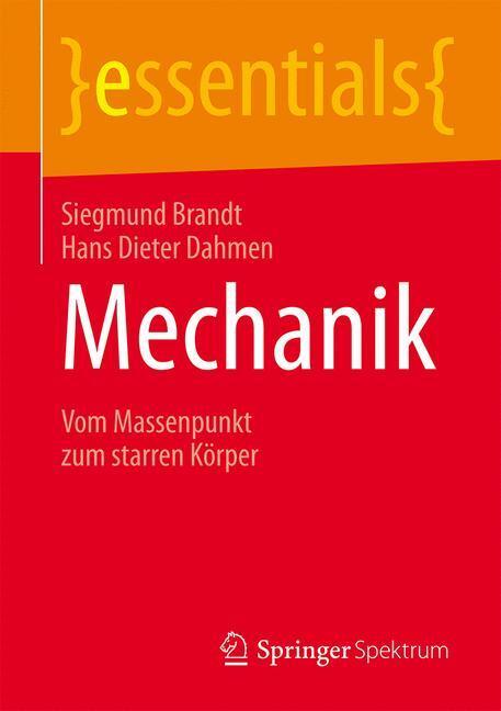 Cover: 9783658131197 | Mechanik | Vom Massenpunkt zum starren Körper | Dahmen (u. a.) | Buch