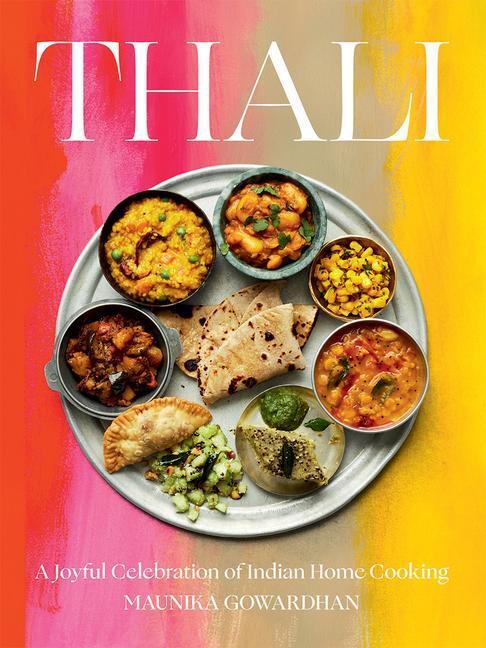 Cover: 9781784884581 | Thali | A Joyful Celebration of Indian Home Cooking | Gowardhan | Buch