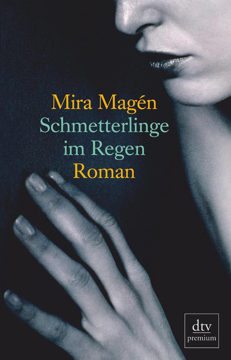 Cover: 9783423245968 | Schmetterlinge im Regen | Mira Magén | Taschenbuch | dtv- premium