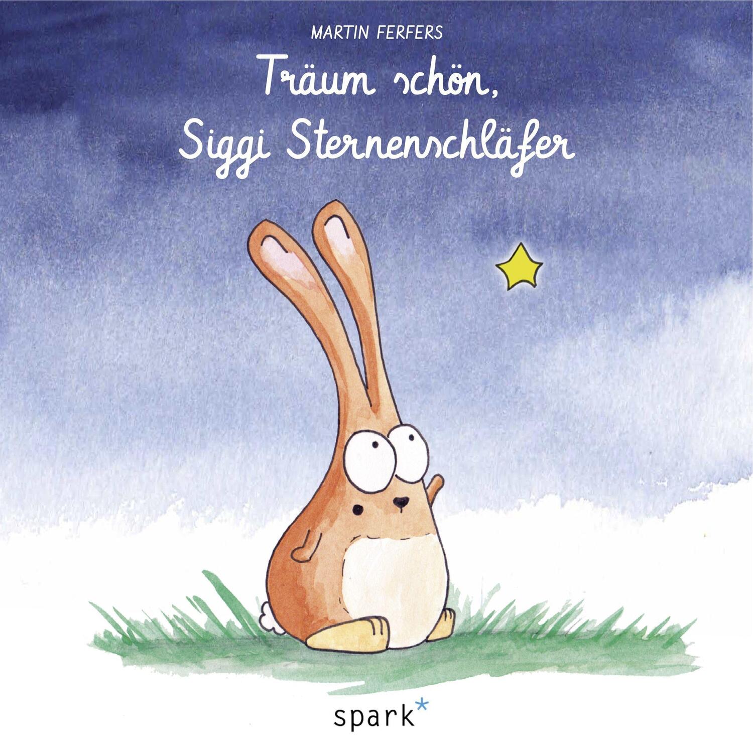 Cover: 9783000516054 | Träum schön, Siggi Sternenschläfer | Martin Ferfers | Buch | Deutsch